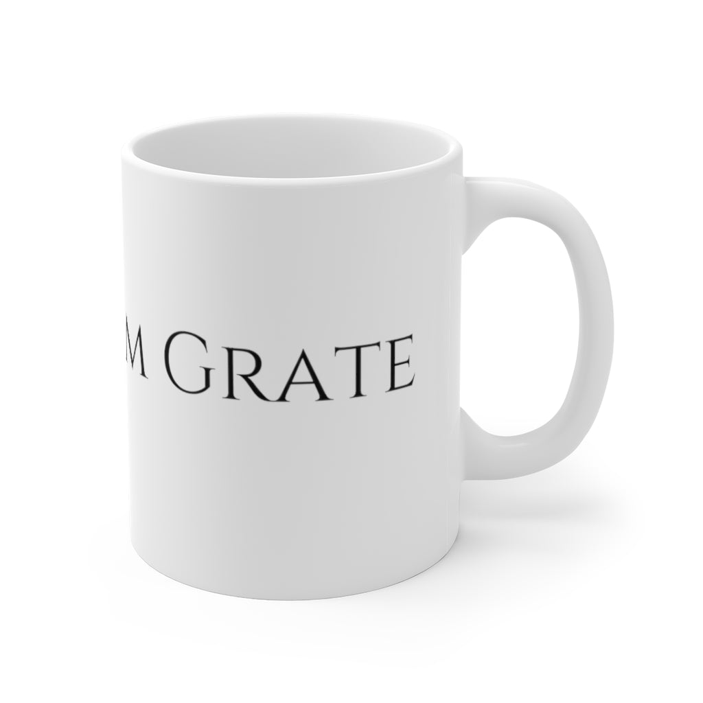 I'm a little Grate Ceramic Mugs (11oz\15oz\20oz)