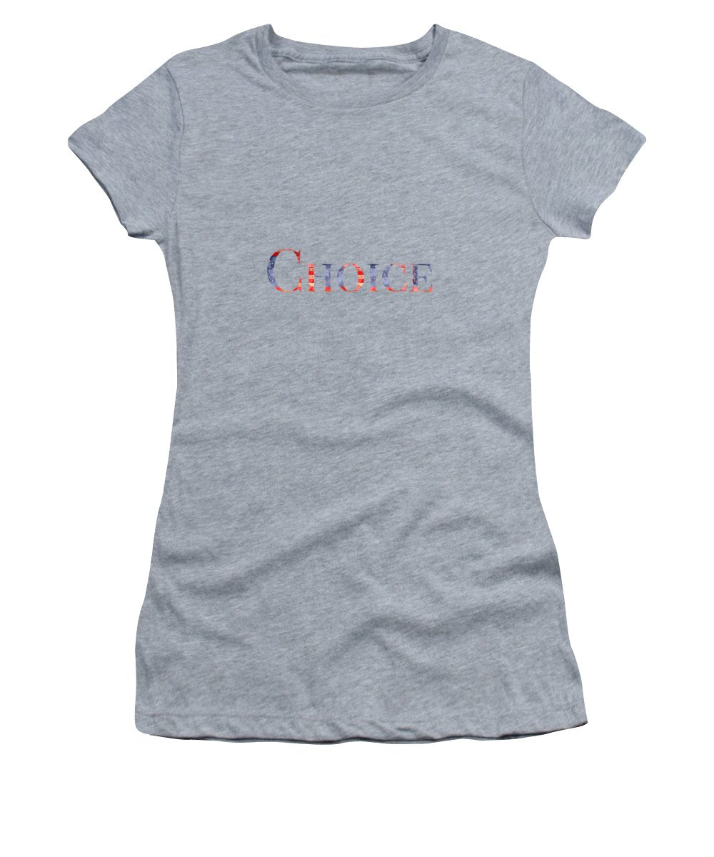 Pro Choice - Women's T-Shirt