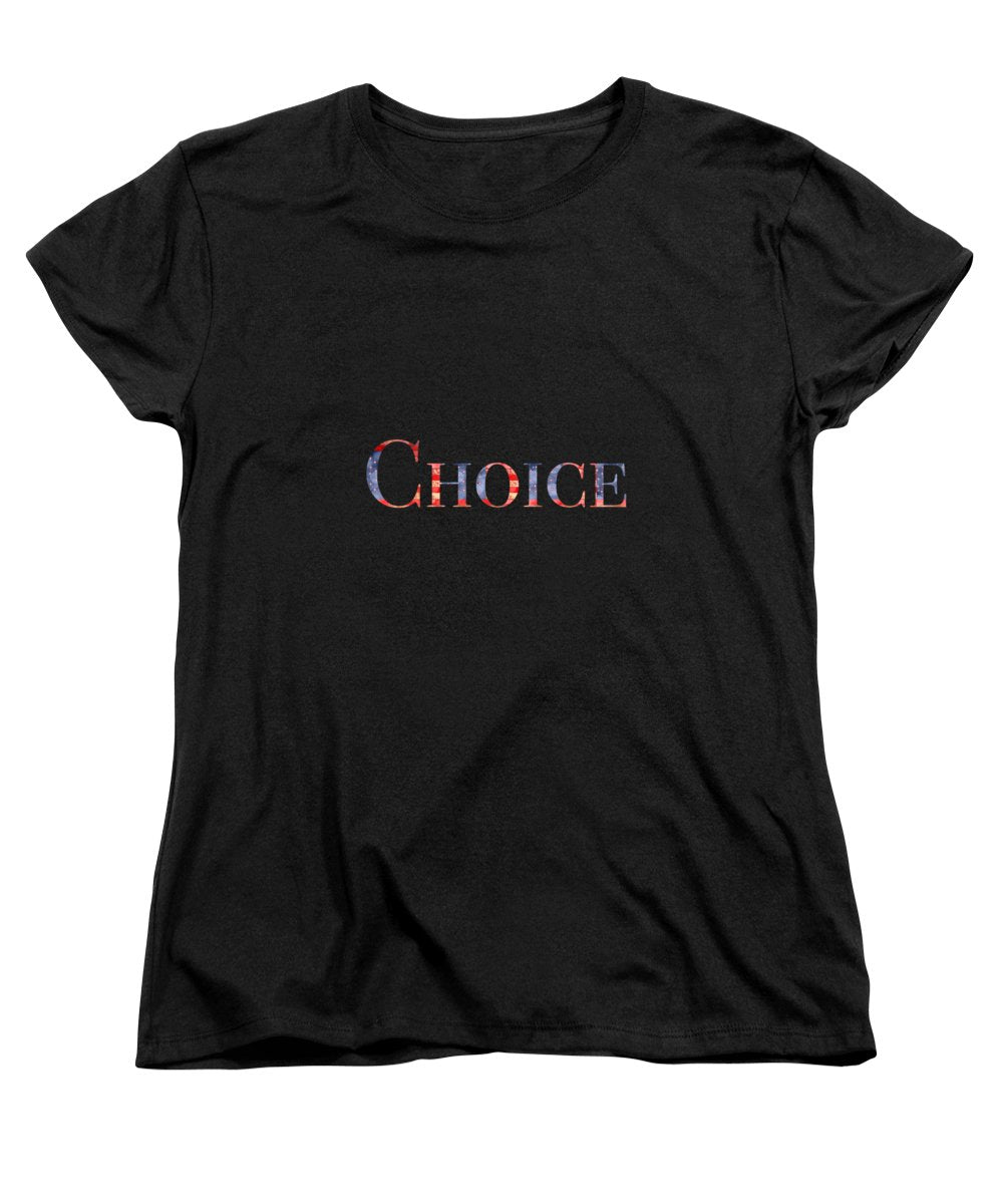 Pro Choice - Women's T-Shirt (Standard Fit)