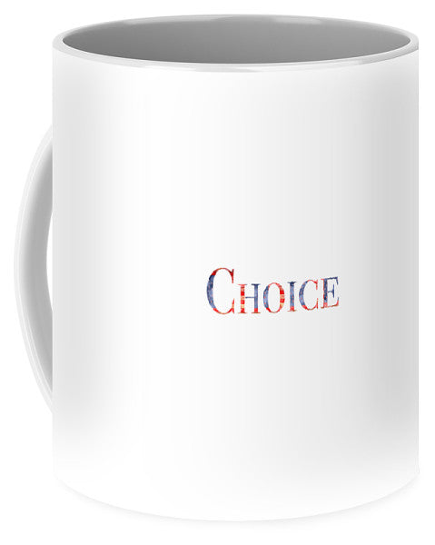 Pro Choice - Mug