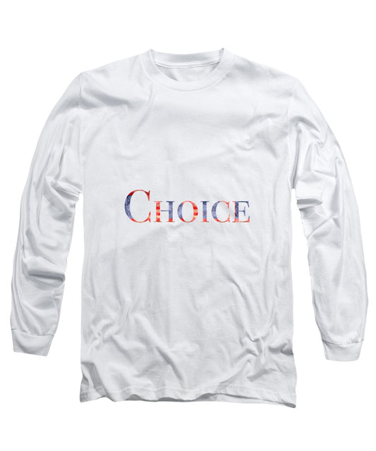 Pro Choice - Long Sleeve T-Shirt