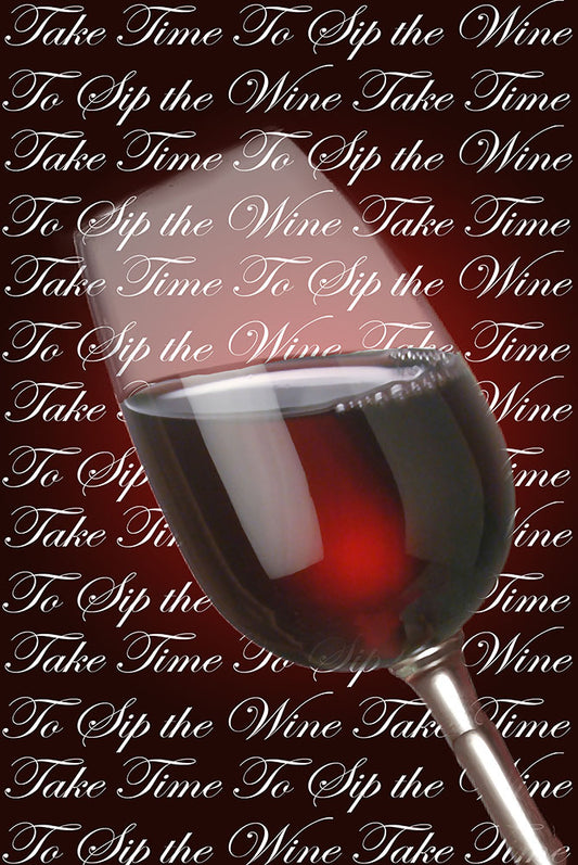 Take Time To Sip The Wine Digital Image Download