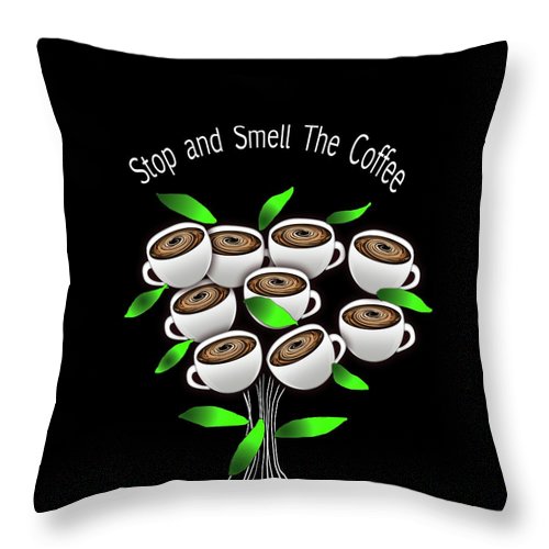 Stop and Smell The Coffee - Throw Pillow