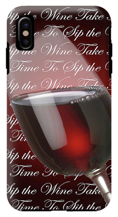 Take Time To Sip The Wine - Phone Case