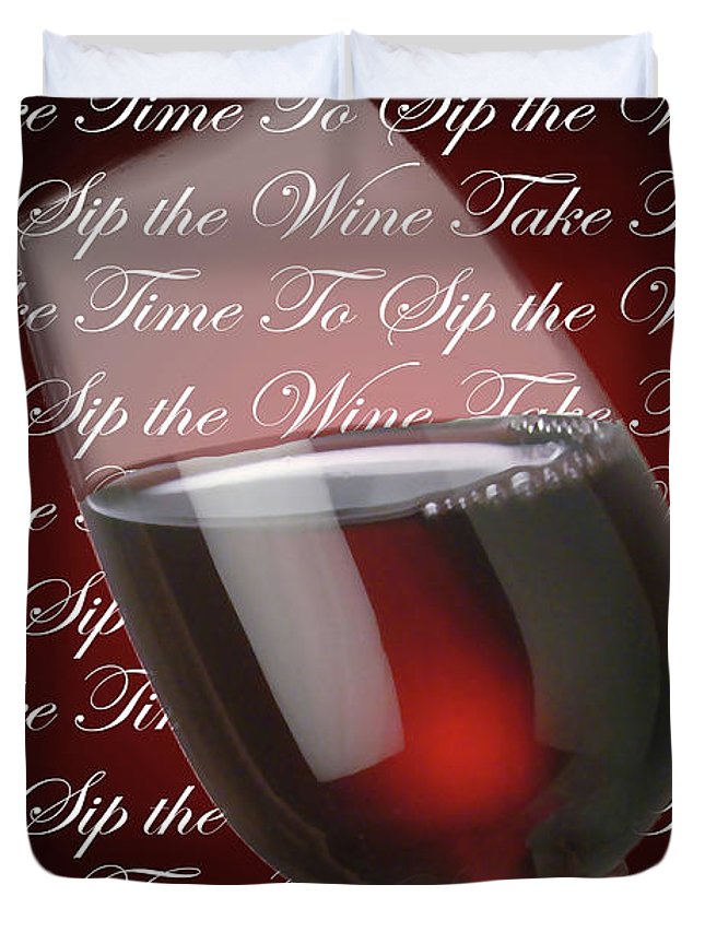 Take Time To Sip The Wine - Duvet Cover