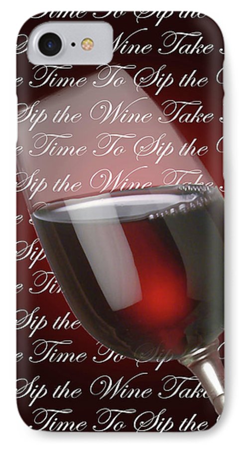 Take Time To Sip The Wine - Phone Case