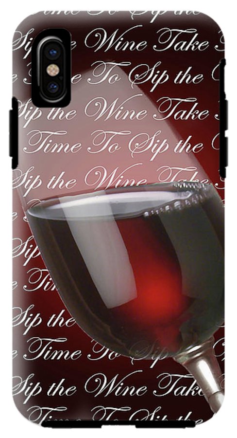 Take Time To Sip The Wine - Phone Case