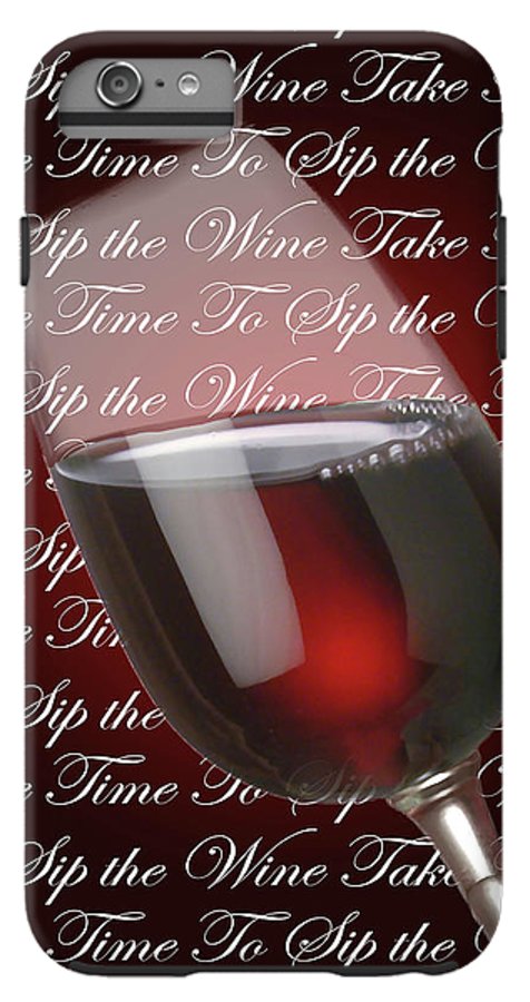 Take Time To Sip The Wine - Phone Case