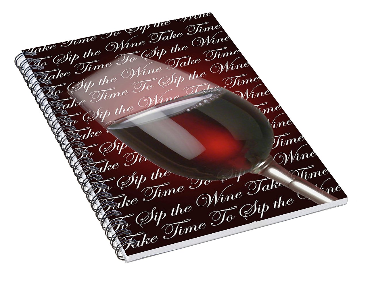 Take Time To Sip The Wine - Spiral Notebook