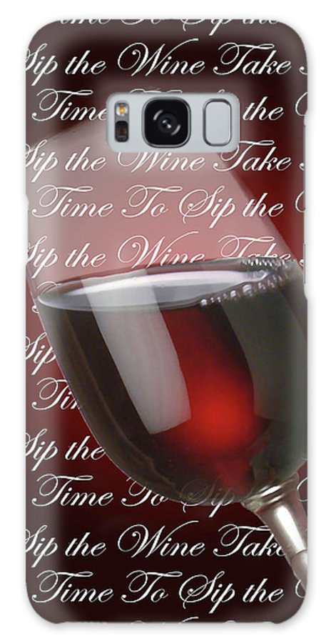 Take Time To Sip The Wine - Phone Case