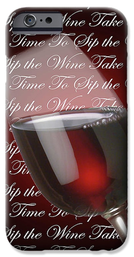 Take Time To Sip The Wine - Phone Case