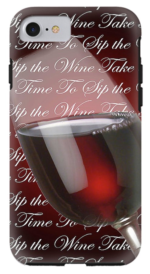 Take Time To Sip The Wine - Phone Case